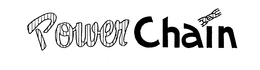 POWER CHAIN trademark