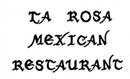 LA ROSA MEXICAN RESTAURANT trademark