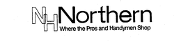 NH NORTHERN WHERE THE PROS AND HANDYMEN SHOP trademark