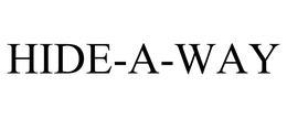 HIDE-A-WAY trademark