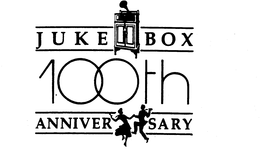 JUKEBOX 100TH ANNIVERSARY trademark