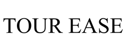 TOUR EASE trademark