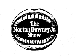 THE MORTON DOWNEY JR. SHOW trademark