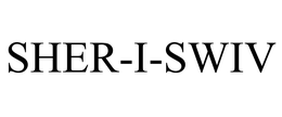 SHER-I-SWIV trademark