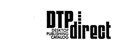 DTP DIRECT DESKTOP PUBLISHING CATALOG trademark