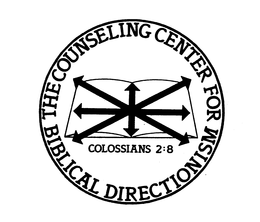 THE COUNSELING CENTER FOR BIBLICAL DIRECTIONISM COLOSSIANS 2:8 trademark