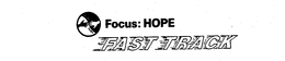 FOCUS: HOPE FAST TRACK trademark