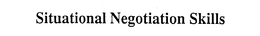 SITUATIONAL NEGOTIATION SKILLS trademark