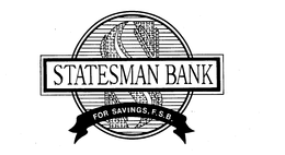STATESMAN BANK FOR SAVINGS, F.S.B. trademark