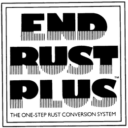 END RUST PLUS THE ONE-STEP RUST CONVERSION SYSTEM trademark