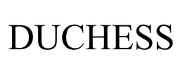 DUCHESS trademark