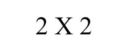 2 X 2 trademark