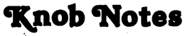 KNOB NOTES trademark