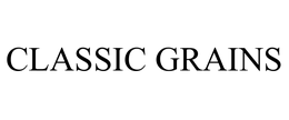 CLASSIC GRAINS trademark