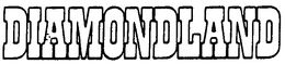DIAMONDLAND trademark
