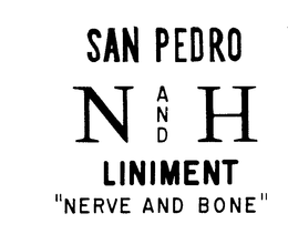 SAN PEDRO N AND H LINIMENT "NERVE AND BONE" trademark