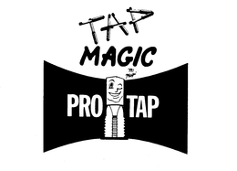 TAP MAGIC "MR. MAGIC" PRO TAP trademark