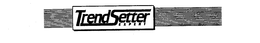 TRENDSETTER EXPERT trademark