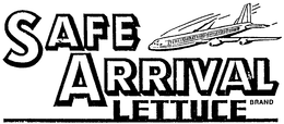 SAFE ARRIVAL LETTUCE trademark