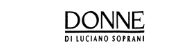 DONNE DI LUCIANO SOPRANI trademark