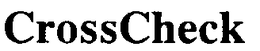 CROSSCHECK trademark