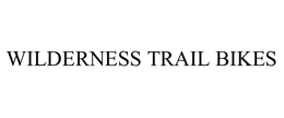 WILDERNESS TRAIL BIKES trademark
