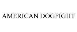 AMERICAN DOGFIGHT trademark