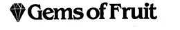 GEMS OF FRUIT trademark