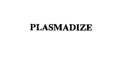 PLASMADIZE trademark