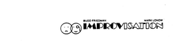 BUDD FRIEDMAN MARK LONOW IMPROVISATION trademark