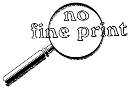 NO FINE PRINT trademark