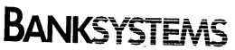 BANKSYSTEMS trademark
