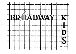 BROADWAY KIDS trademark