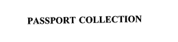 PASSPORT COLLECTION trademark