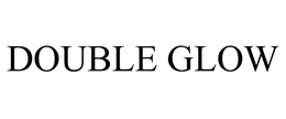 DOUBLE GLOW trademark