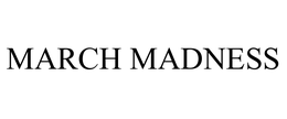 MARCH MADNESS trademark