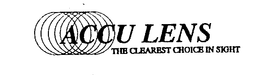ACCU LENS THE CLEAREST CHOICE IN SIGHT trademark