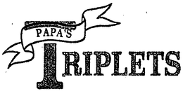 PAPA'S TRIPLETS trademark