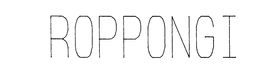 ROPPONGI trademark