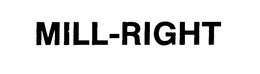 MILL-RIGHT trademark