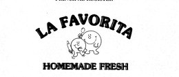 LA FAVORITA HOMEMADE FRESH trademark