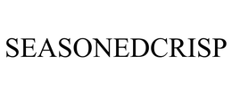 SEASONEDCRISP trademark