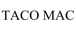 TACO MAC trademark