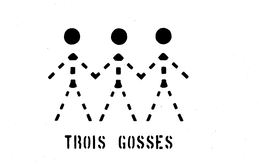 TROIS GOSSES trademark