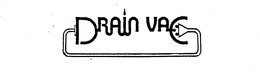 DRAIN VAC trademark