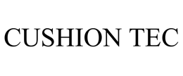 CUSHION TEC trademark