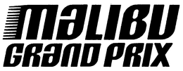 MALIBU GRAND PRIX trademark