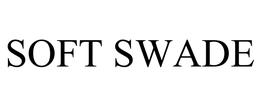 SOFT SWADE trademark