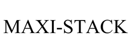 MAXI-STACK trademark