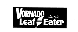 VORNADO ELECTRIC LEAF EATER trademark